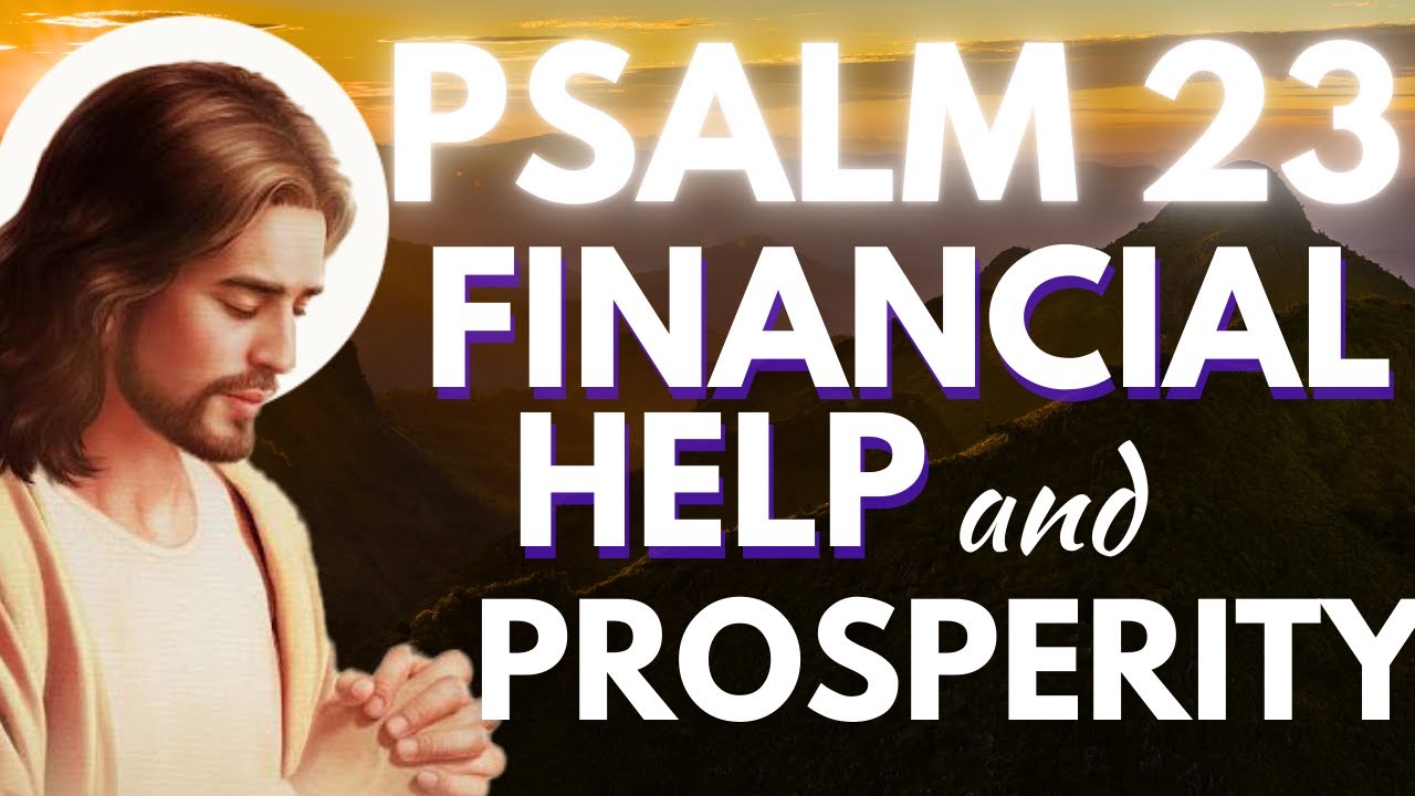 PSALM 23 - Financial help and prosperity