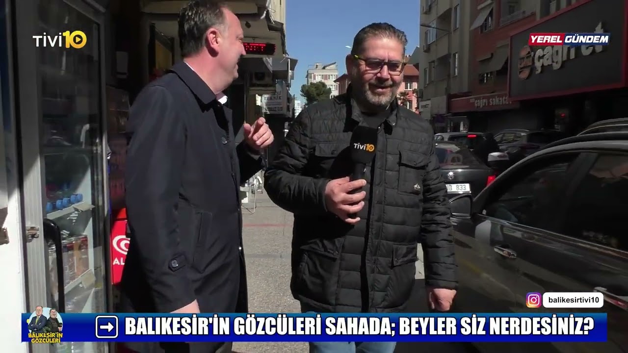 ➡️ BALIKESİR'İN GÖZCÜLERİ SAHADA; BEYLER SİZ NERDESİNİZ?