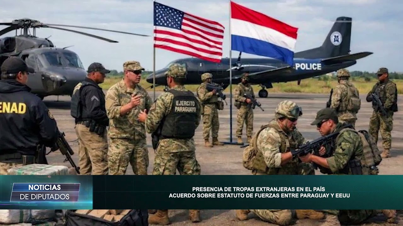Presencia de tropas extranjeras en el país, acuerdo sobre estatuto de fuerzas entre Paraguay y EEUU.