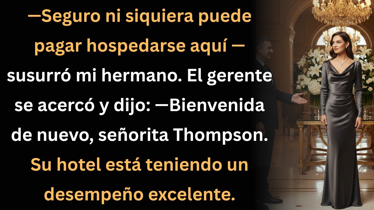 Mi hermano dudaba de mí… hasta que el gerente anunció que yo era la dueña del hotel.