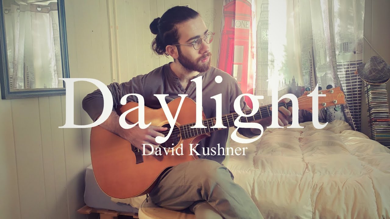 David Kushner - Daylight | Fingerstyle Guitar Cover