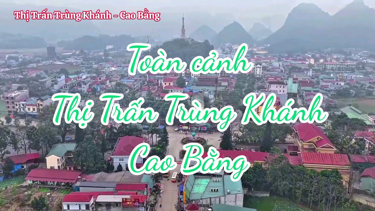Du Lịch Non Nước Cao Bằng: Toàn cảnh Thị Trấn Trùng Khánh, Cao Bằng khi nhìn từ trên cao.