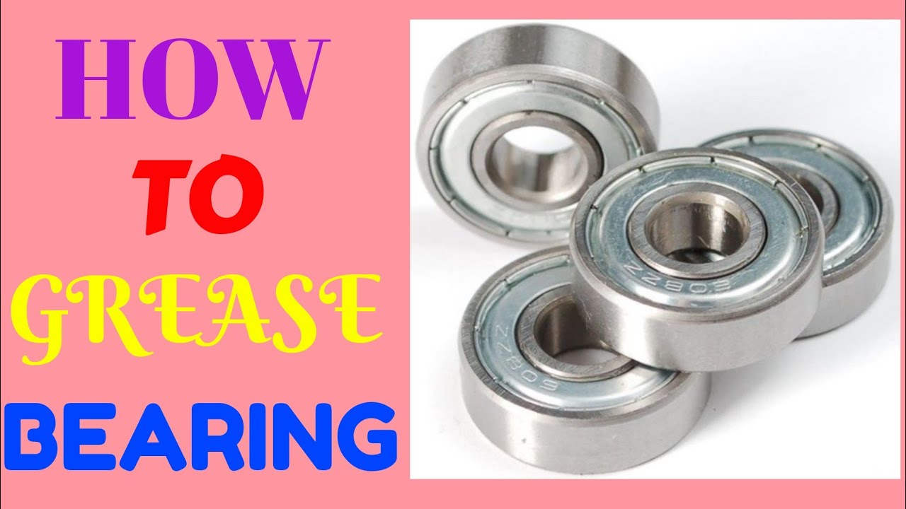 HOW TO GREASE BEARING