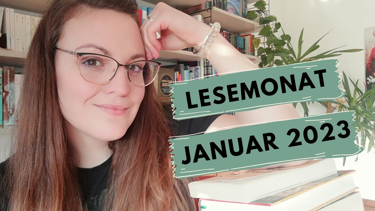 LESEMONAT: Janauar 2023 | ink. Lesechallange | gro&szlig;e Leseliebe und echte Highligths