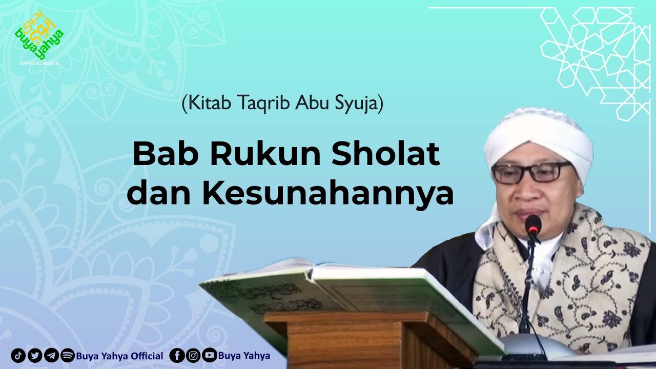 Bab Rukun Sholat dan Kesunahannya | Kitab Taqrib | Buya Yahya | 10 Agustus 2020