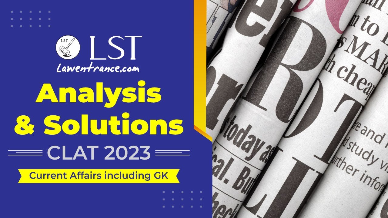 Solutions for Current Affairs including GK | CLAT 2023