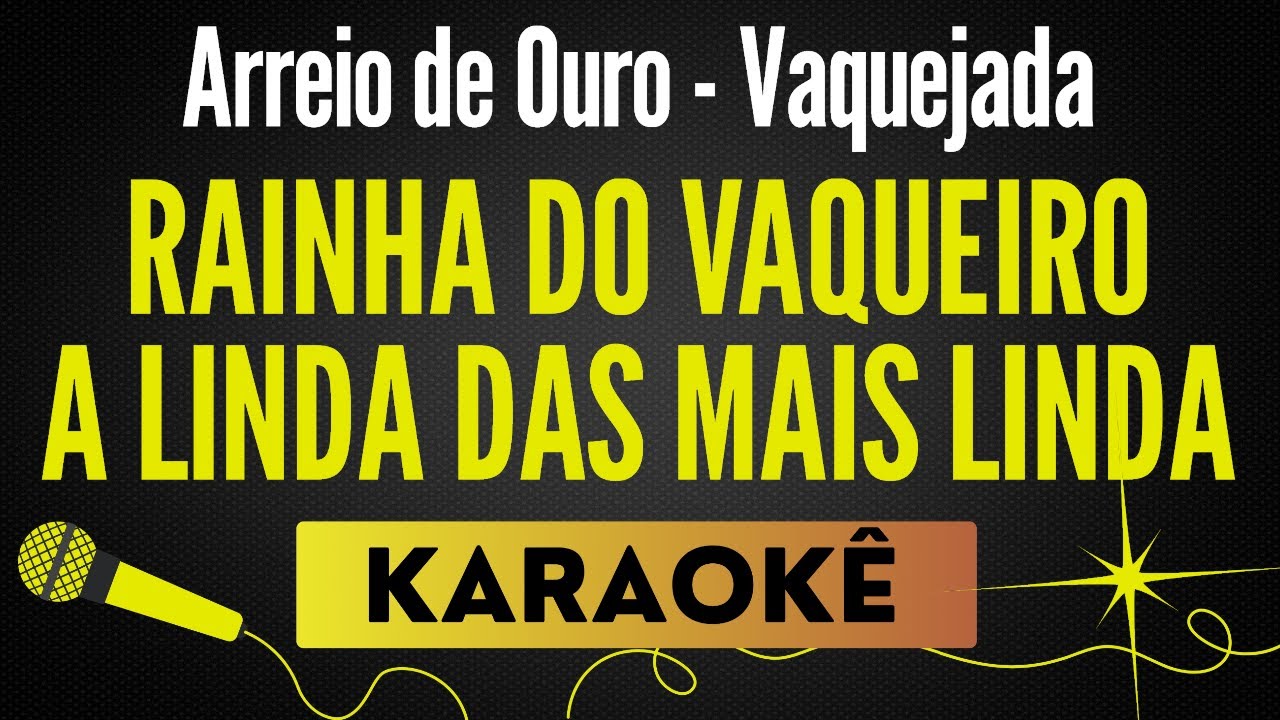 Rainha do Vaqueiro - Arreio de Ouro🎙 Karaokê / Playback com Letra