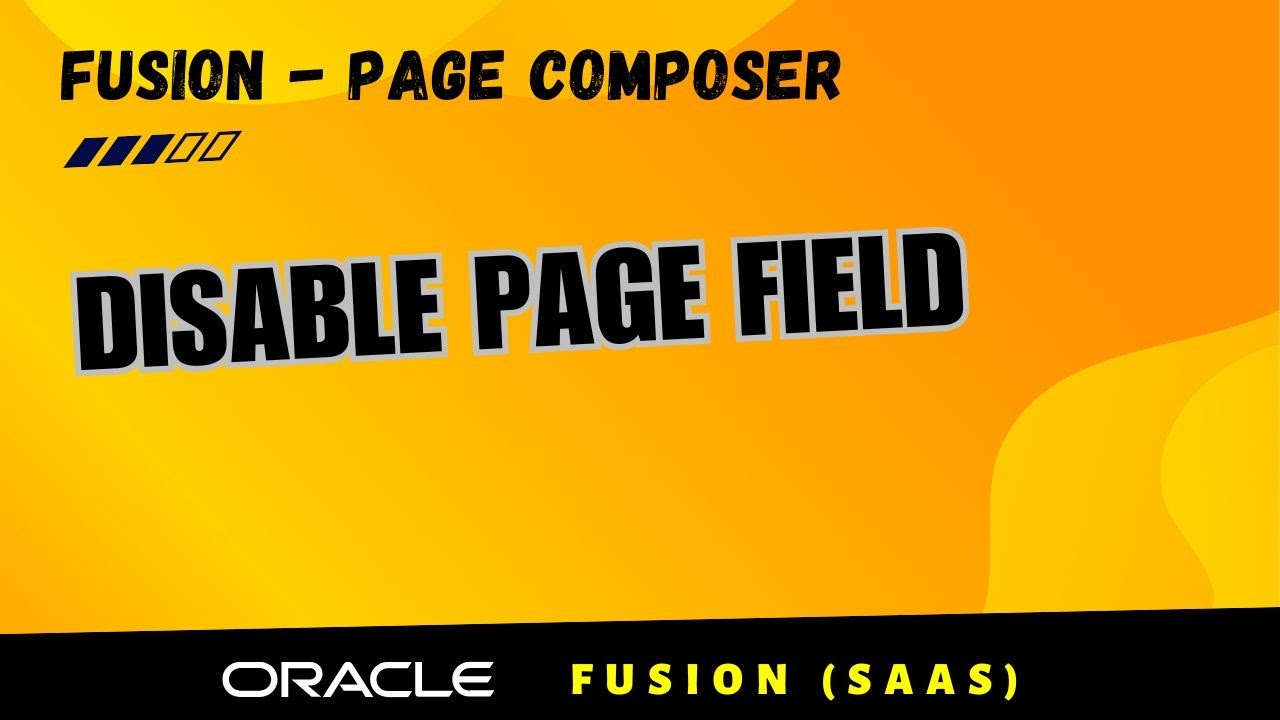 How to use Page composer in Oracle Fusion Cloud, personalization of pages with page composer
