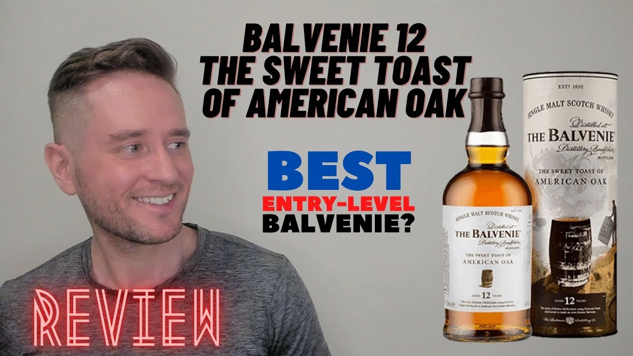 Balvenie 12 The Sweet Toast of American Oak REVIEW: ANY GOOD?