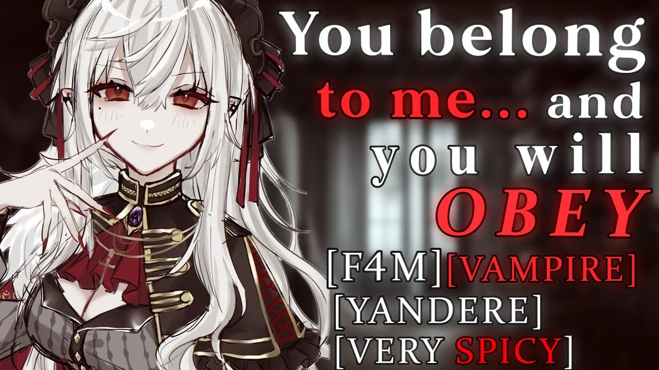 [F4M] Sadistic Vampire Feeds on You [VERY Spicy] [Yandere] [Sadistic][Possessive] [Vampire Feeding]