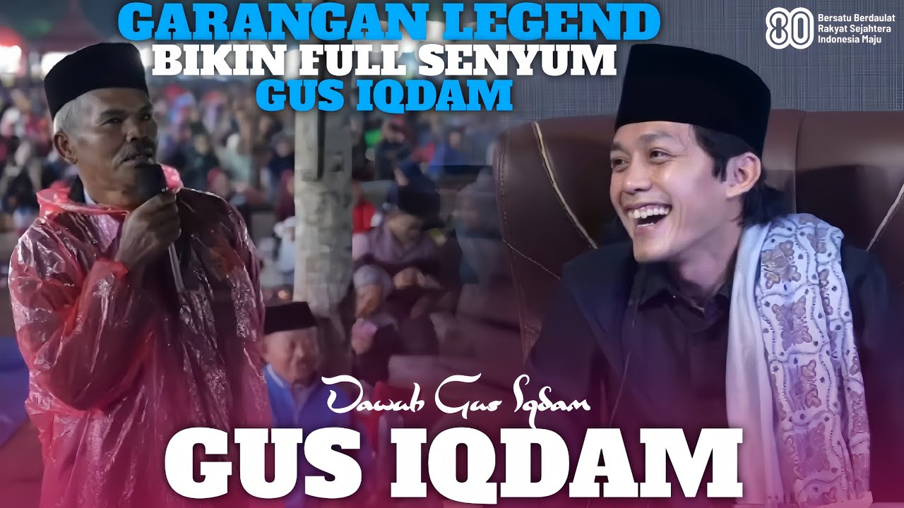 GUS IQDAM DIBIKIN FULL SENYUM PAK MUSTAJAB GARANGAN LEGEND‼️GUS IQDAM TERBARU SPESIAL HUT RI KE 80
