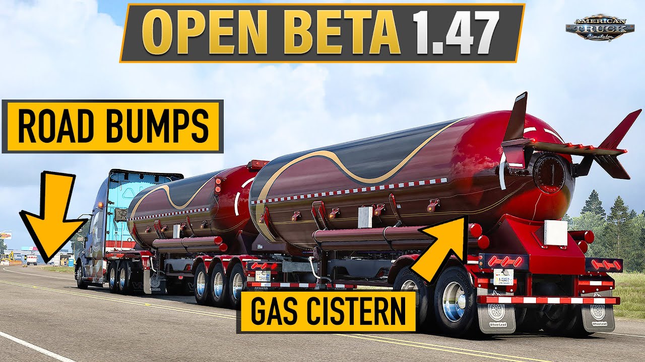 ATS v1.47 - Open Beta (Road Bumps, New World Ambient Sounds, Ownable Gas Cisterns )