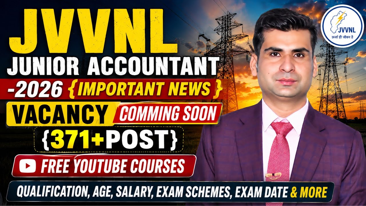 JVVNL JUNIOR ACCOUNTANT VACANCY NEWS -QUALIFICATION, EXAM SCHEME & FREE COURSE 