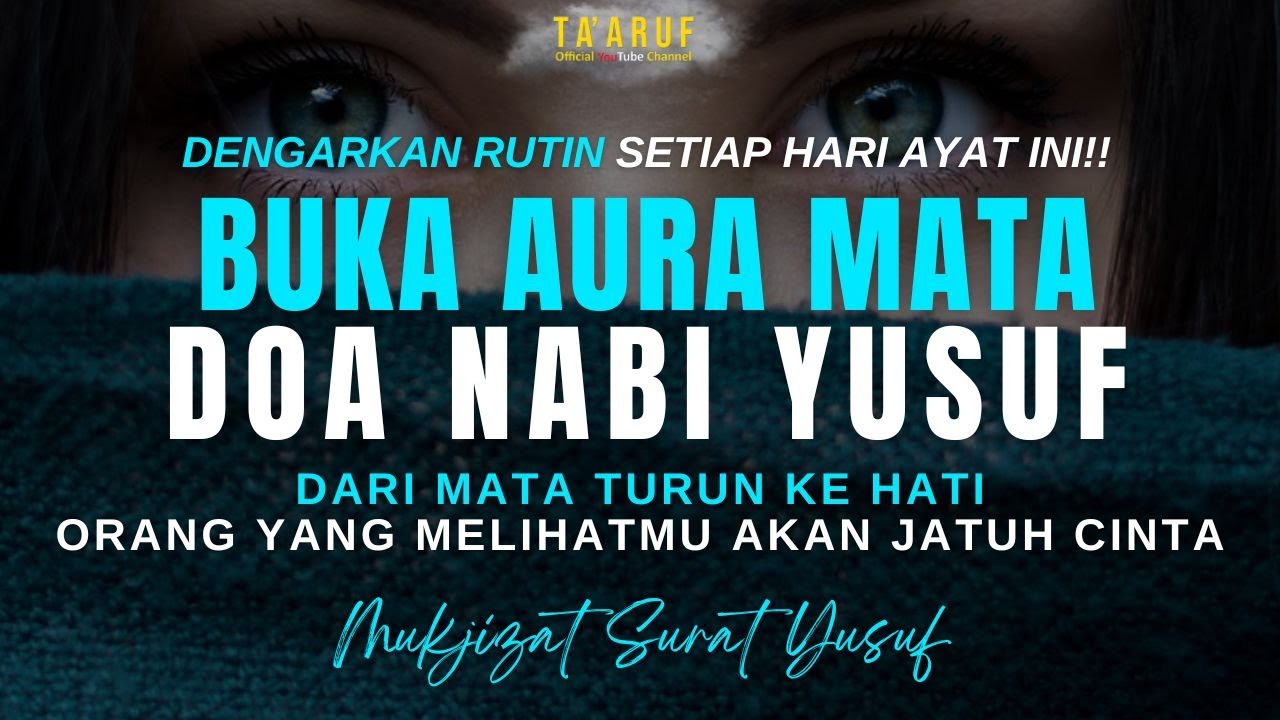 BACAAN SURAT YUSUF & DOA NABI YUSUF, AGAR ORANG YANG MELIHATMU AKAN JATUH CINTA PADAMU
