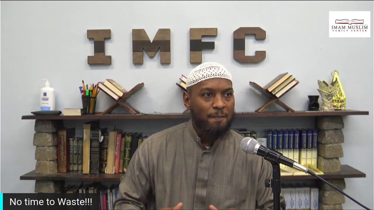 We Don't Have time to Waste w/ Abu Saajid