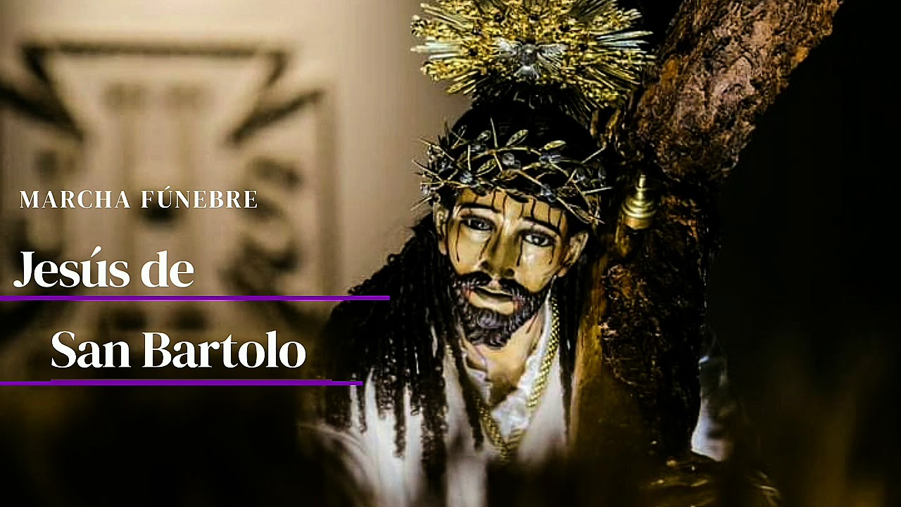 Jesús de San Bartolo - Marcha fúnebre