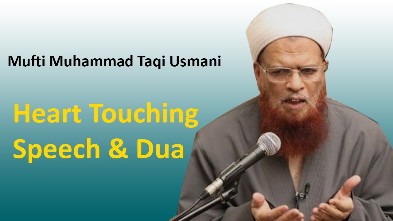 Beautiful Dua & Speech by Mufti Muhammad Taqi Usmani | HFS