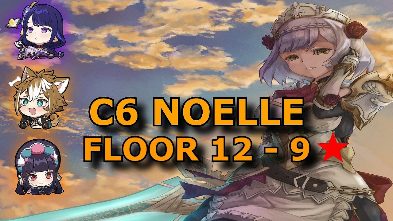 C6 Noelle vs Spiral Abyss 3.3 [Floor 12-9⭐️]