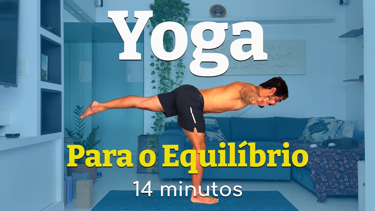 14 minutos - Yoga para equilíbrio