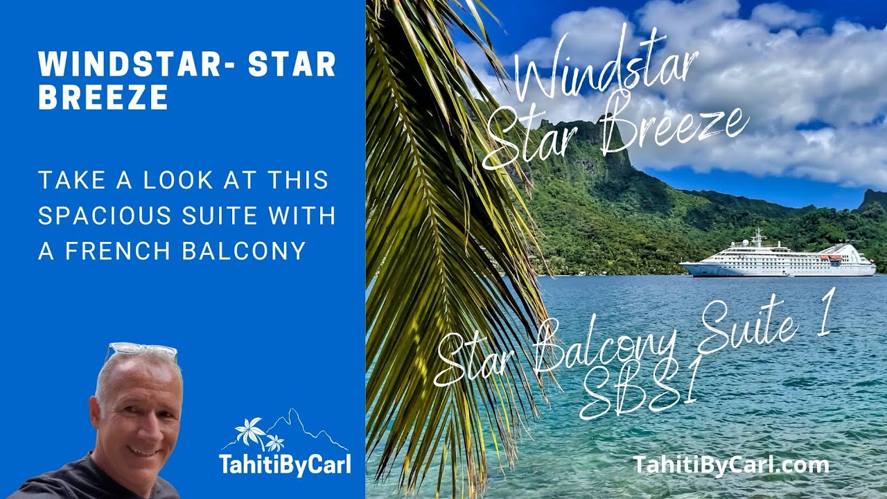 Windstar - Star Breeze - Экскурсия Suite - Таити от Карла