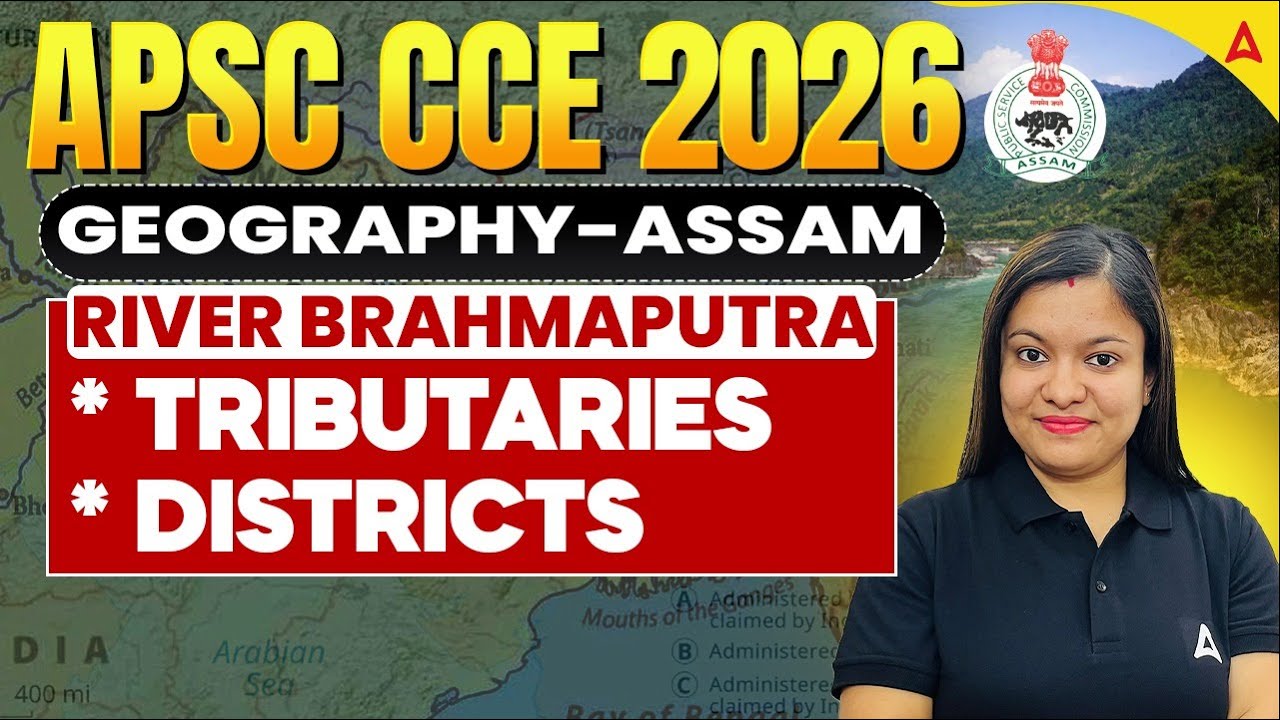 Brahmaputra River | Tributaries & District | Assam | APSC CCE 2026 | Geography by Juri Maam