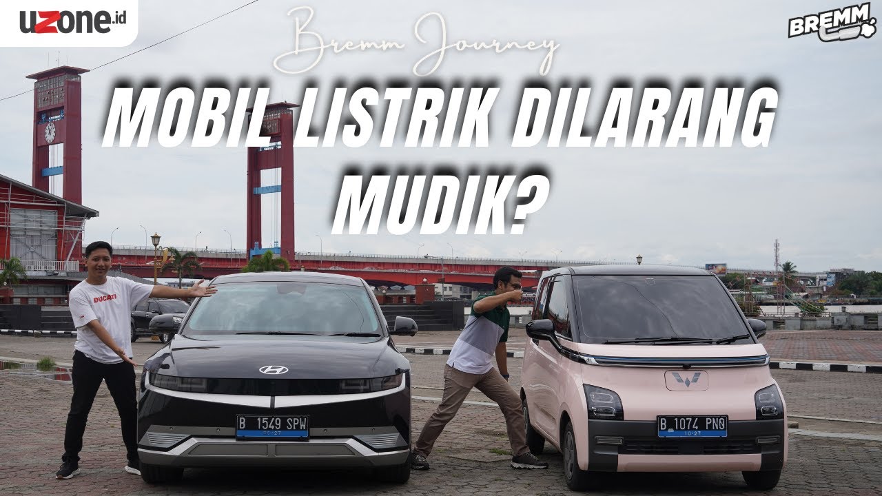 Bremm Journey: Edisi Nekat, Mudik ke Sumatera pake Mobil Listrik!