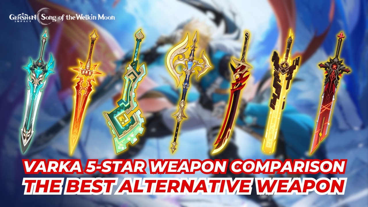 VARKA 5 STAR WEAPON COMPARISON! THE BEST ALTERNATIVE WEAPON FOR VARKA!? - GENSHIN IMPACT