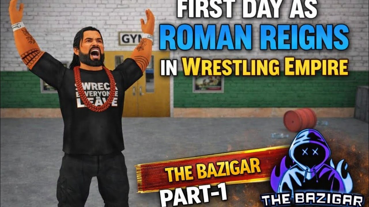 First day as Roman Reigns in wrestling empire The Bazigar Gamer AD part-1 