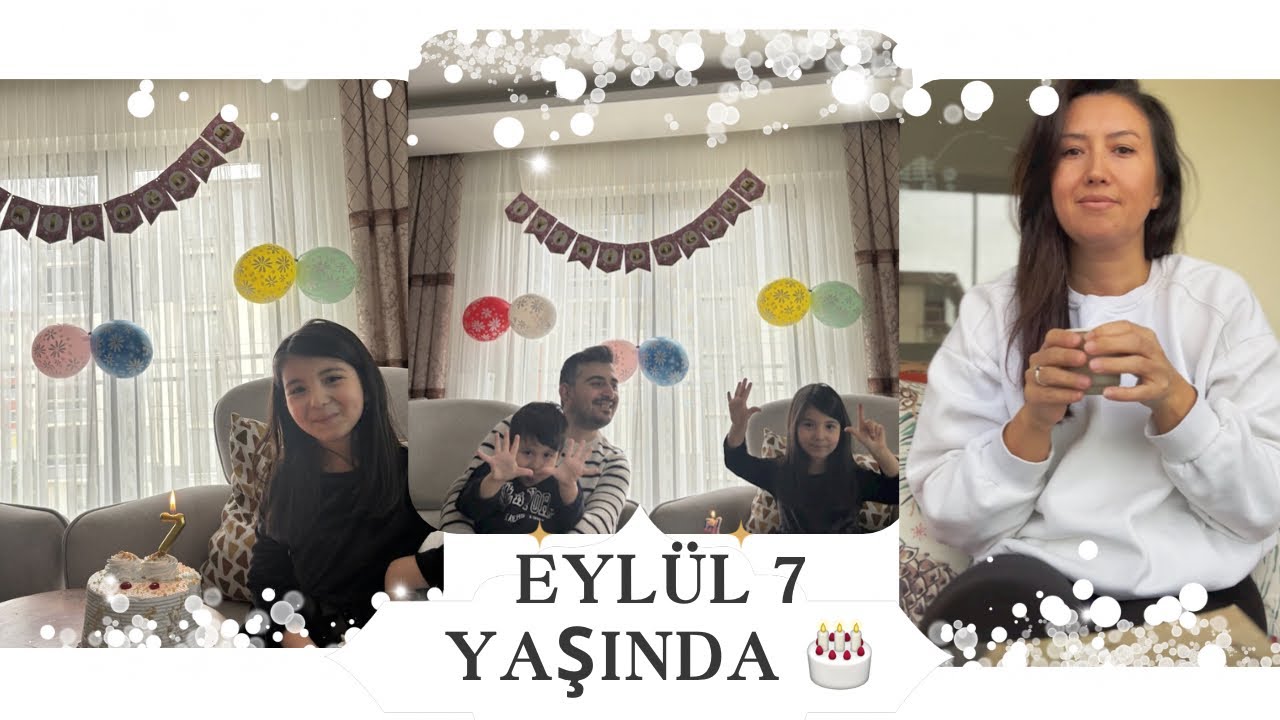 Bir Annenin En Mutlu Günü 💕 | Eylül’ün 7. Yaş Doğum Günü Vlogu