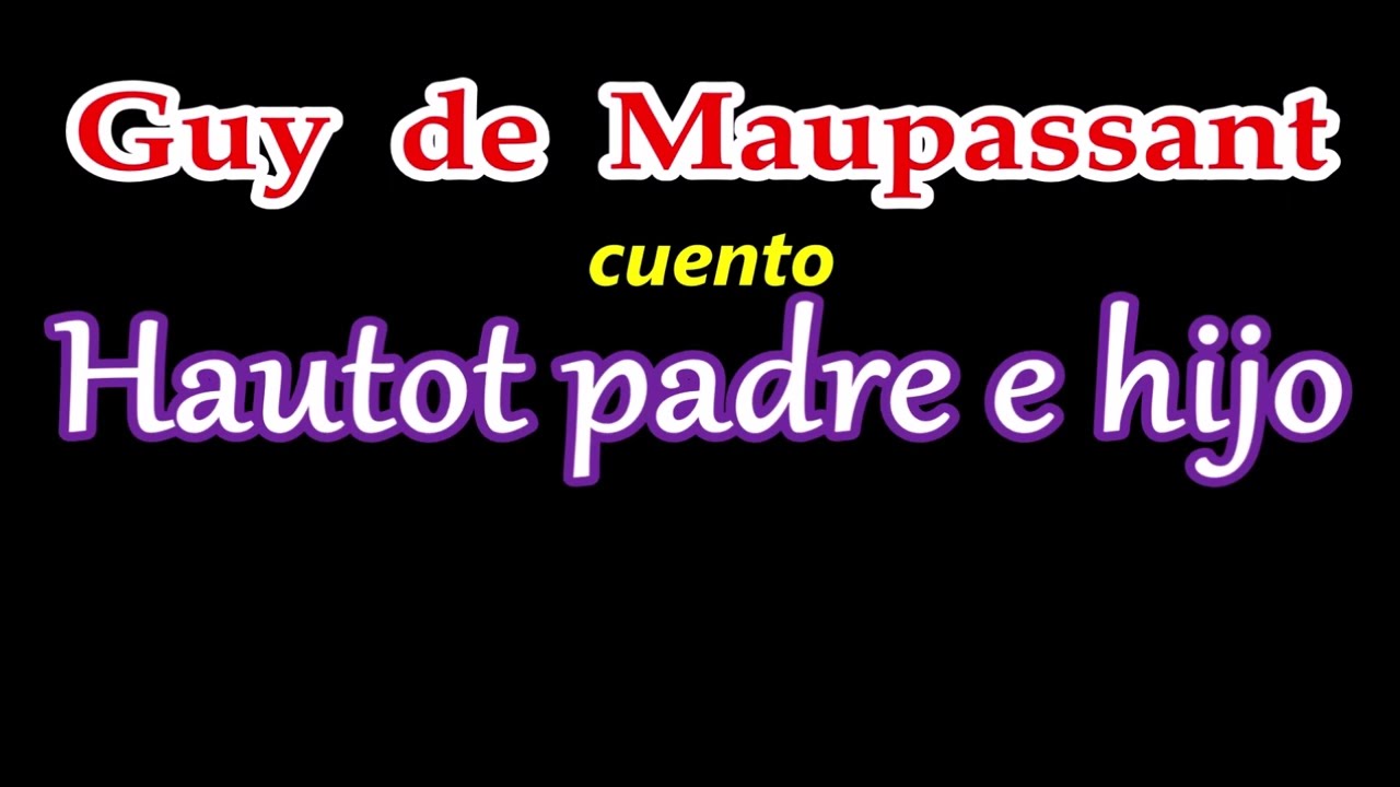 Guy de Maupassant-cuento-