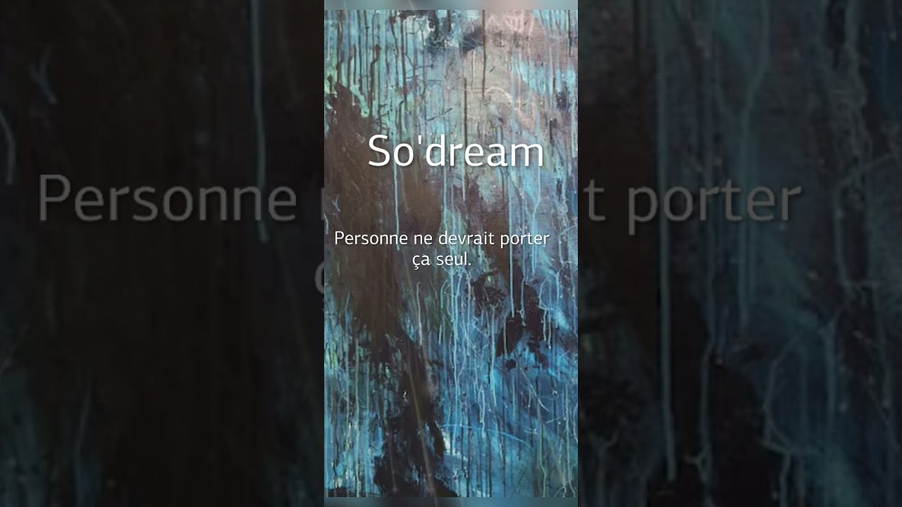 - So'dream - Personne ne devrait porter ça seul -