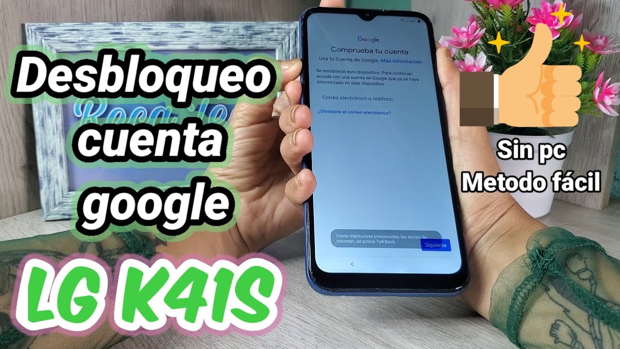 Cómo eliminar bloqueo cuenta de google LG K41S