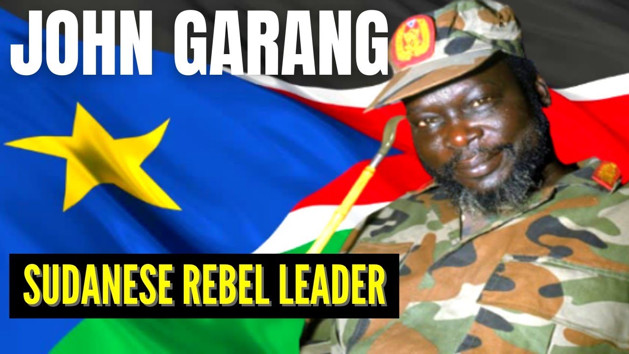 John Garang: The Rebel Leader of the SPLA who became Vice President of Sudan