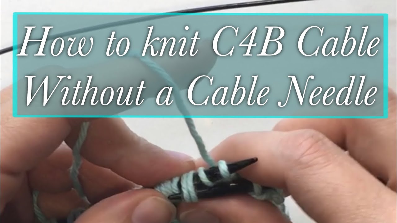 C4B Cable Knit without a Cable Needle