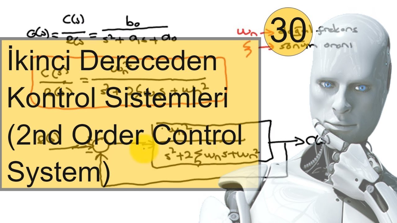 Kontrol Sistemleri Ders 30: İkinci Dereceden Kontrol Sistemlerinin İncelenmesi
