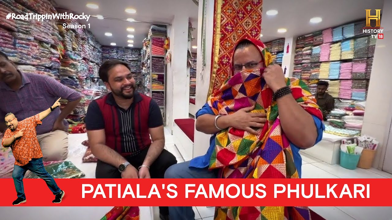 Patiala's Famous Phulkari | #RoadTrippinwithRocky | D02V02