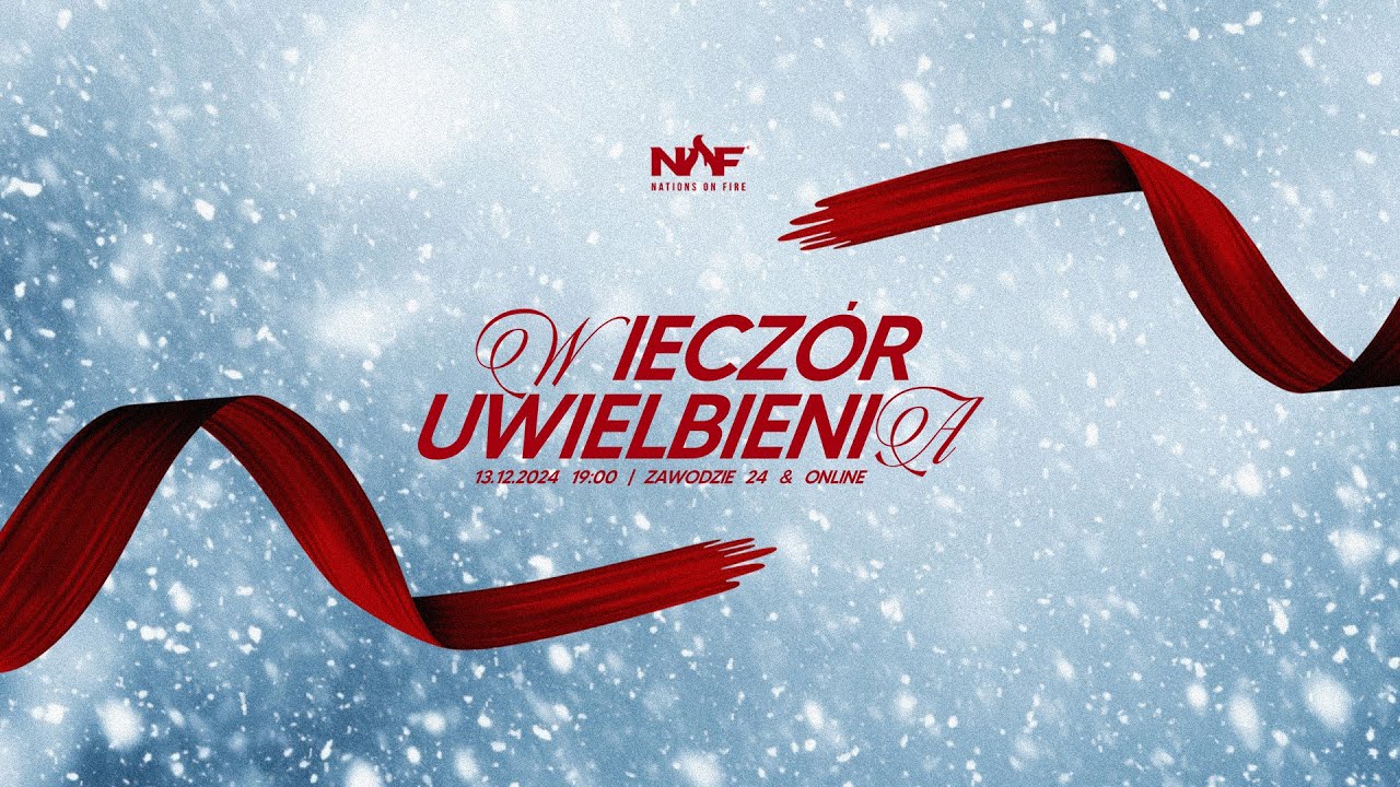 Wieczór Uwielbienia | Nations On Fire | LIVE | 13.12.2024