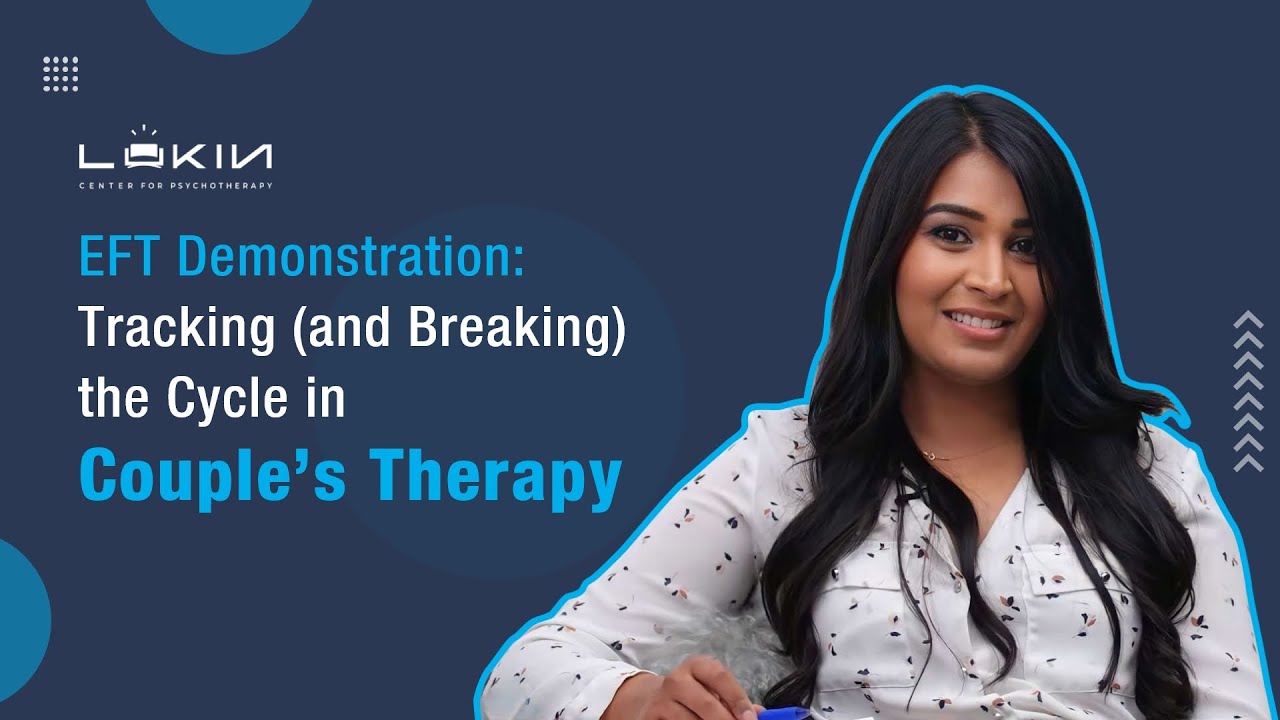 EFT Demonstration: Tracking (and Breaking) the Cycle in Couple&rsquo;s Therapy