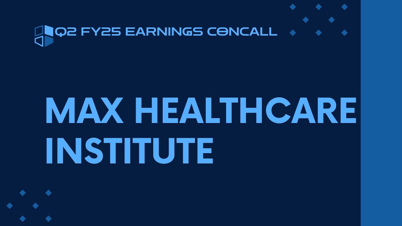 Max Healthcare Institute Q2 FY24-25 Earnings Conference Call