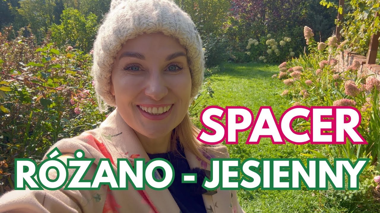 R&Oacute;ŻANO - JESIENNY SPACER PO OGRODZIE - VLOG OGRODOWY