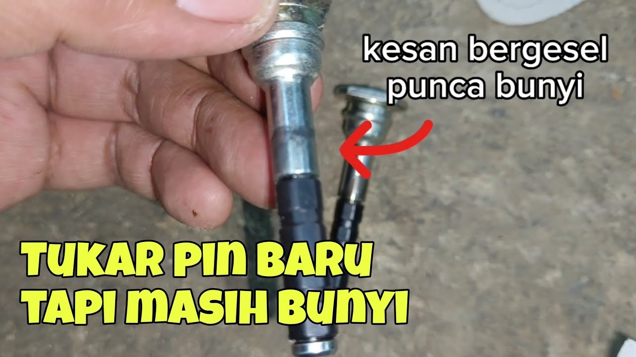 Perodua Myvi tukar pin Brake Caliper baru tapi masih berbunyi krupp grekk grr