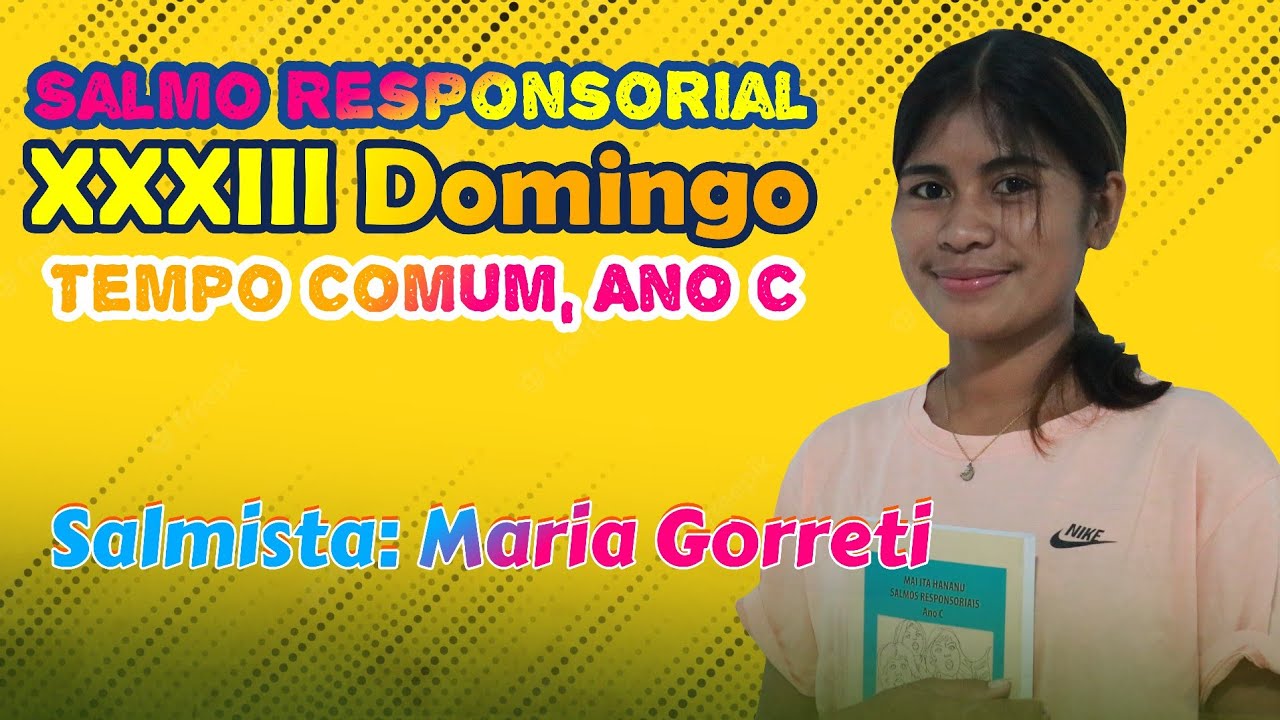 XXXIII Domingo, Ano C. Salmo Responsorial.