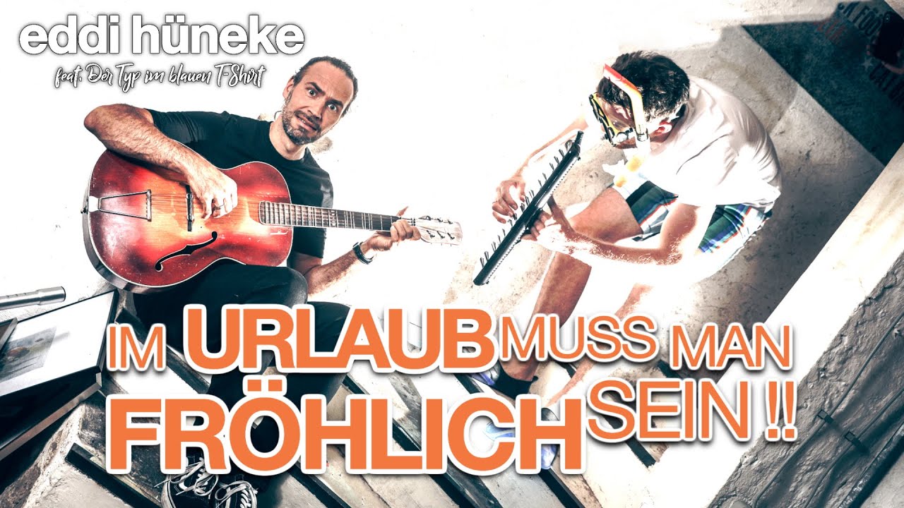Im Urlaub muss man fr&ouml;hlich sein | offizielles Musikvideo | Eddi H&uuml;neke | Der Pop-Liedermacher