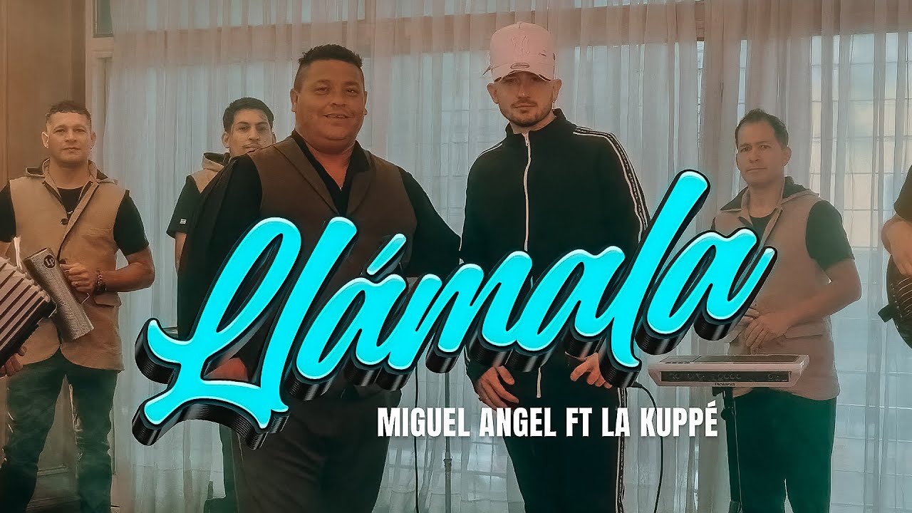 MIGUEL ANGEL X LA KUPPE - LLÁMALA (Video Oficial)