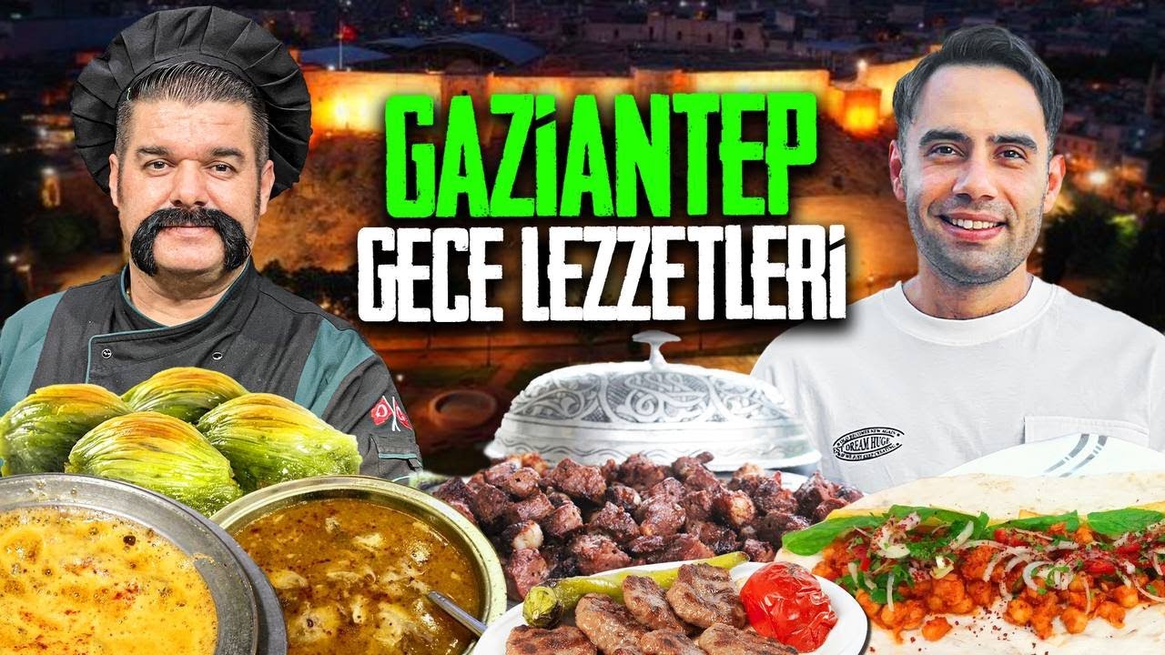 Gaziantep Gece Lezzetleri!