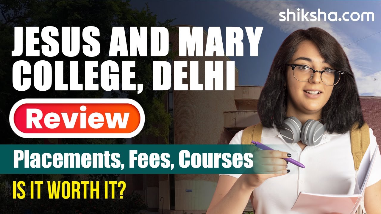 Jesus and Mary College: Fees, Placements, Rankings, Courses, Admission 2024