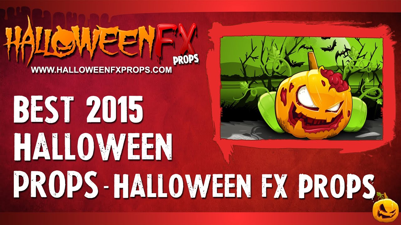 Best 2015 Halloween Props -  Halloween FX Props Ad