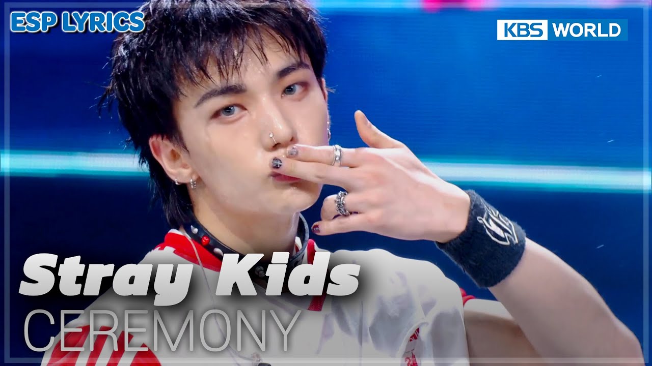 [ESP LYRICS] CEREMONY - StrayKids [Music Bank] | KBS WORLD TV 250829