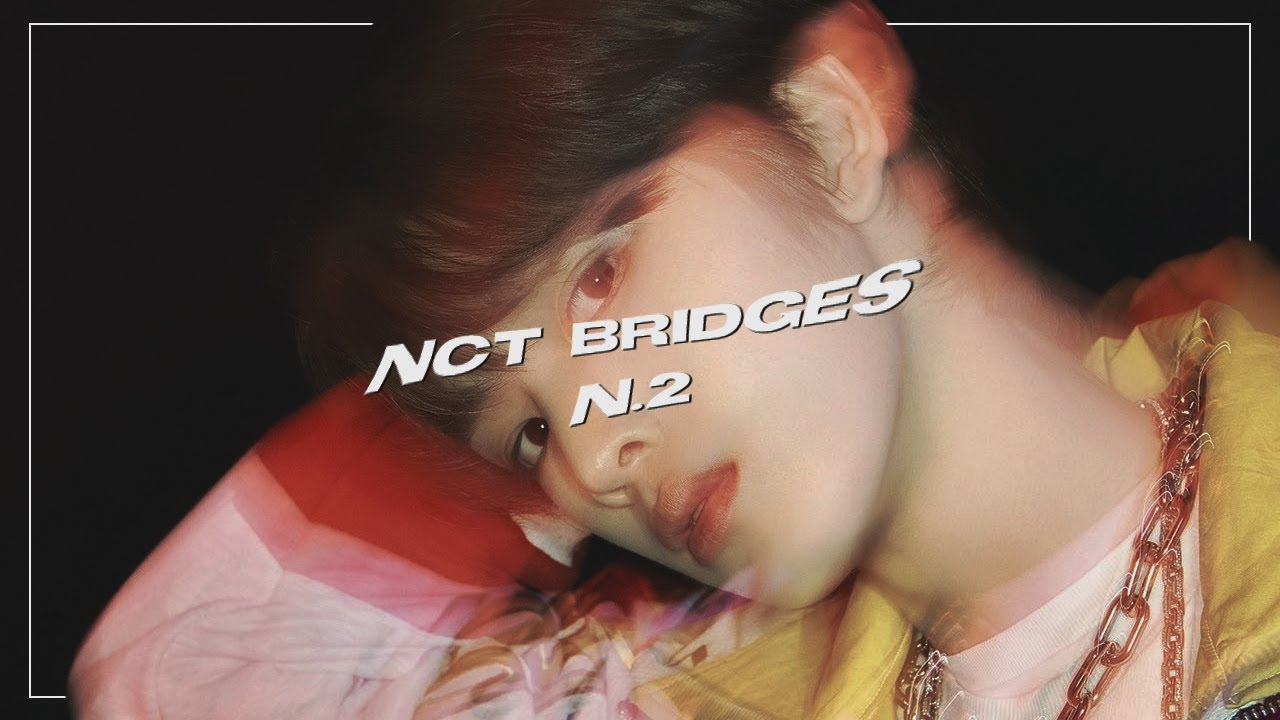 NCT BRIDGES #2 (BAD ALIVE - HELLO FUTURE)