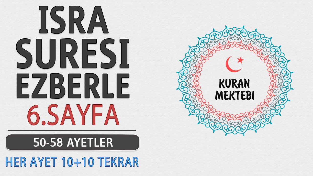 İsra suresi 6.sayfa ezberle 10 tekrar+10 tekrar